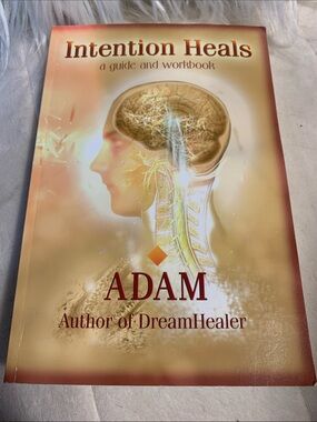 Personal development  Spiritual. Intention heels a guide and workbook Adam.
